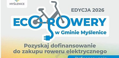 „Eco-rowery w Gminie Myślenice” - pozyskaj dofinansowanie do roweru elektr.
