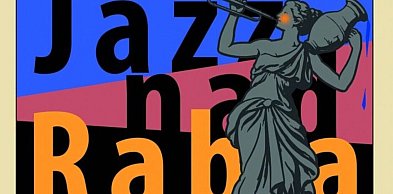 Czas na Jazz nad Rabą! Już w ten weekend w Myślenicach.