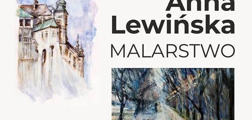 Zaproszenie na wernisaż wystawy malarstwa Anny Lewińskiej