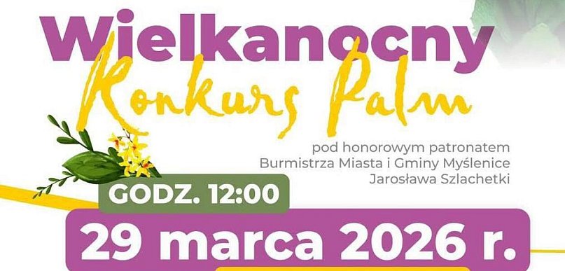 Zaproszenie na Wielkanocny Konkurs Palm na Rynku w Myślenicach