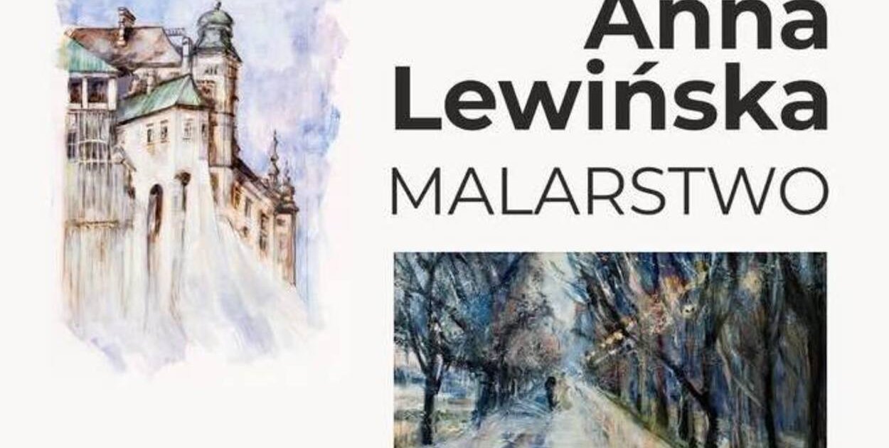 Zaproszenie na wernisaż wystawy malarstwa Anny Lewińskiej